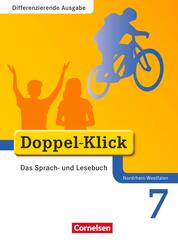 Doppel-Klick - Das Sprach- und Lesebuch - Differenzierende Ausgabe Nordrhein-Westfalen - 7. Schuljahr