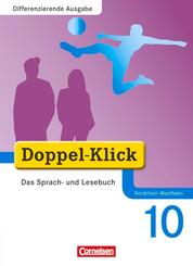 Doppel-Klick - Das Sprach- und Lesebuch - Differenzierende Ausgabe Nordrhein-Westfalen - 10. Schuljahr