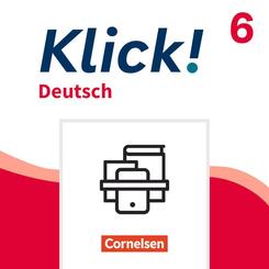 Klick! - F&auml;cher&uuml;bergreifendes Lehrwerk f&uuml;r Lernende mit F&ouml;rderbedarf - Deutsch - Ausgabe ab 2024 - 6. Schuljahr