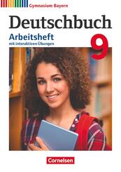 Deutschbuch Gymnasium - Bayern - Neubearbeitung - 9. Jahrgangsstufe Arbeitsheft mit interaktiven &Uuml;bungen auf scook.de - Mit L&ouml;sungen