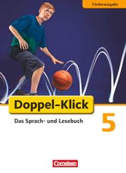 Doppel-Klick - Das Sprach- und Lesebuch - F&ouml;rderausgabe - 5. Schuljahr