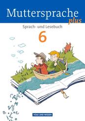 Muttersprache plus - Allgemeine Ausgabe 2012 f&uuml;r Berlin, Brandenburg, Mecklenburg-Vorpommern, Sachsen-Anhalt, Th&uuml;ringen - 6. Schuljahr