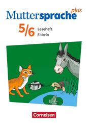 Muttersprache plus - Allgemeine Ausgabe 2020 und Sachsen 2019 - 5./6. Schuljahr Fabeln - Leseheft