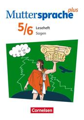 Muttersprache plus - Allgemeine Ausgabe 2020 und Sachsen 2019 - 5./6. Schuljahr Sagen - Leseheft
