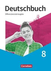Deutschbuch - Sprach- und Lesebuch - Differenzierende Ausgabe 2020 - 8. Schuljahr