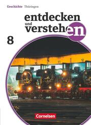 Entdecken und verstehen - Geschichtsbuch - Th&uuml;ringen - Ausgabe ab 2012 - 8. Schuljahr