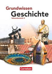 Grundwissen Geschichte - Sekundarstufe II - Ausgabe 2011