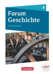 Forum Geschichte - Neue Ausgabe - Gymnasium Baden-W&uuml;rttemberg - Ausgabe ab 2016 - 8. Schuljahr