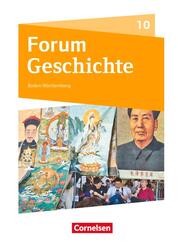 Forum Geschichte - Neue Ausgabe - Gymnasium Baden-W&uuml;rttemberg - Ausgabe ab 2016 - 10. Schuljahr