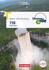Unsere Erde - Gymnasium Baden-W&uuml;rttemberg - Ausgabe ab 2016 - 7./8. Schuljahr
