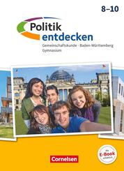 Politik entdecken - Gemeinschaftskunde Baden-W&uuml;rttemberg Gymnasium - Ausgabe 2018 - 8.-10. Schuljahr