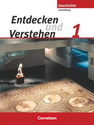 Entdecken und verstehen - Geschichtsbuch - Technischer Sekundarunterricht Luxemburg - Band 1