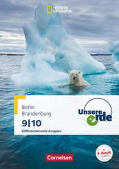 Unsere Erde - Differenzierende Ausgabe Sekundarstufe I Berlin und Brandenburg - Ausgabe ab 2017 - 9./10. Schuljahr