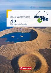 Unsere Erde - Differenzierende Ausgabe Baden-W&uuml;rttemberg - Ausgabe ab 2016 - 7./8. Schuljahr