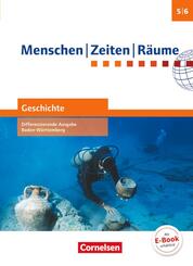 Menschen-Zeiten-R&auml;ume - Geschichte Differenzierende Ausgabe Baden-W&uuml;rttemberg - Ausgabe ab 2016 - Band 1: 5./6. Schuljahr
