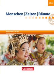 Menschen-Zeiten-R&auml;ume - Arbeitsbuch f&uuml;r Geschichte/Politik/Geographie Mittelschule Bayern - Ausgabe ab 2017 - 8. Jahrgangsstufe