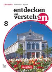 Entdecken und verstehen - Geschichtsbuch - Realschule Bayern - Ausgabe ab 2018 - 8. Jahrgangsstufe