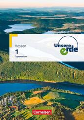 Unsere Erde - Gymnasium Hessen - Ausgabe ab 2019 - Band 1