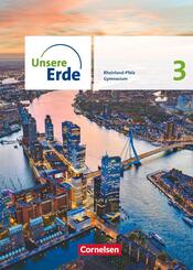 Unsere Erde - Sekundarstufe I Rheinland-Pfalz - Ausgabe ab 2022 - Band 3