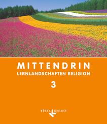 Mittendrin - Unterrichtswerk f&uuml;r katholische Religionslehre - Lernlandschaften Religion Gymnasium/Sekundarstufe I - Bade