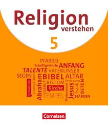 Religion verstehen - Unterrichtswerk f&uuml;r die katholische Religionslehre an Realschulen in Bayern - 5. Jahrgangsstufe