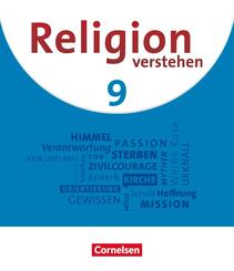 Religion verstehen - Unterrichtswerk f&uuml;r die katholische Religionslehre an Realschulen in Bayern - 9. Jahrgangsstufe