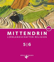 Mittendrin - Unterrichtswerk f&uuml;r katholische Religionslehre - Lernlandschaften Religion Gymnasium/ Sekundarstufe I - Baden-W&uuml;rttemberg und Niedersachsen - Neubearbeitung - Band 1: 5./6. Schuljahr