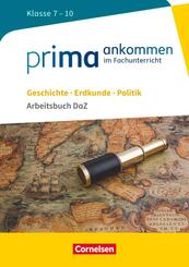 Prima ankommen - Im Fachunterricht - Geschichte, Erdkunde, Politik: Klasse 7-10