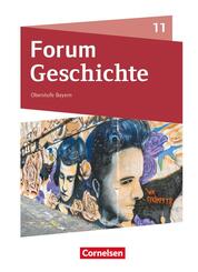 Forum Geschichte - Neue Ausgabe - Oberstufe Gymnasium Bayern - Ausgabe ab 2023 - 11. Jahrgangsstufe
