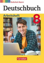 Deutschbuch - Sprach- und Lesebuch - Realschule Bayern 2017 - 8. Jahrgangsstufe
