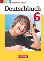 Deutschbuch - Sprach- und Lesebuch - Realschule Bayern 2017 - 6. Jahrgangsstufe