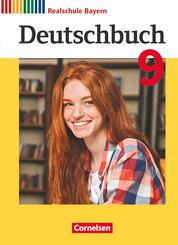 Deutschbuch - Sprach- und Lesebuch - Realschule Bayern 2017 - 9. Jahrgangsstufe Sch&uuml;lerbuch