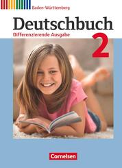 Deutschbuch - Sprach- und Lesebuch - Differenzierende Ausgabe Baden-W&uuml;rttemberg 2016 - Band 2: 6. Schuljahr