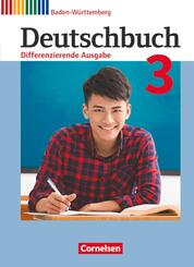 Deutschbuch - Sprach- und Lesebuch - Differenzierende Ausgabe Baden-W&uuml;rttemberg 2016 - Band 3: 7. Schuljahr
