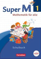 Super M - Mathematik f&uuml;r alle - Westliche Bundesl&auml;nder - Neubearbeitung - 1. Schuljahr