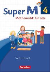 Super M - Mathematik f&uuml;r alle - Westliche Bundesl&auml;nder - Neubearbeitung - 4. Schuljahr