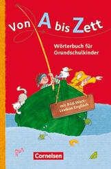 Von A bis Zett - W&ouml;rterbuch f&uuml;r Grundschulkinder - Allgemeine Ausgabe