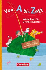 Von A bis Zett - W&ouml;rterbuch f&uuml;r Grundschulkinder - Allgemeine Ausgabe