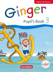 Ginger - Lehr- und Lernmaterial f&uuml;r den fr&uuml;h beginnenden Englischunterricht - Early Start Edition - Neubearbeitung - 3. Schuljahr