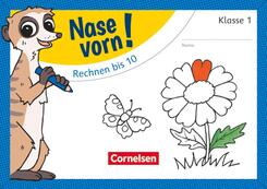 Nase vorn! - Mathematik - &Uuml;bungshefte - 1. Schuljahr