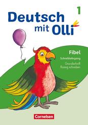 Deutsch mit Olli - Erstlesen - Ausgabe 2021 - 1. Schuljahr Schreiblehrgang Grundschrift fl&uuml;ssig schreiben