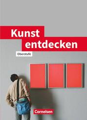 Kunst entdecken - Oberstufe - Westliche Bundesl&auml;nder