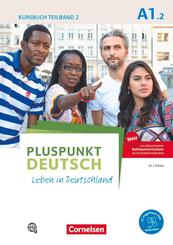 Pluspunkt Deutsch - Leben in Deutschland - Allgemeine Ausgabe - A1: Teilband 2