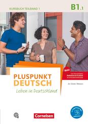 Pluspunkt Deutsch - Leben in Deutschland - Allgemeine Ausgabe - B1: Teilband 1.Tl.1