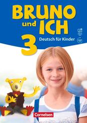 Bruno und ich - Deutsch f&uuml;r Kinder - Band 3.Bd.3