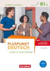Pluspunkt Deutsch - Leben in Deutschland - Allgemeine Ausgabe - B1: Teilband 2.Tl.2