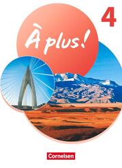 &Agrave; plus ! Neubearbeitung - Franz&ouml;sisch als 1. und 2. Fremdsprache - Ausgabe 2020 - Band 4