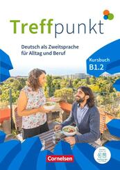 Treffpunkt - Deutsch f&uuml;r die Integration - Allgemeine Ausgabe - Deutsch als Zweitsprache f&uuml;r Alltag und Beruf - B1: Teilband 2