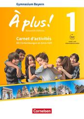 &Agrave; plus ! - Franz&ouml;sisch als 1. und 2. Fremdsprache - Bayern - Ausgabe 2017 - Band 1