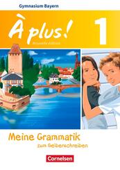 &Agrave; plus ! - Franz&ouml;sisch als 1. und 2. Fremdsprache - Bayern - Ausgabe 2017 - Band 1